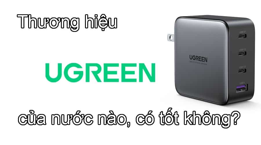 Thương hiệu Ugreen của nước nào?