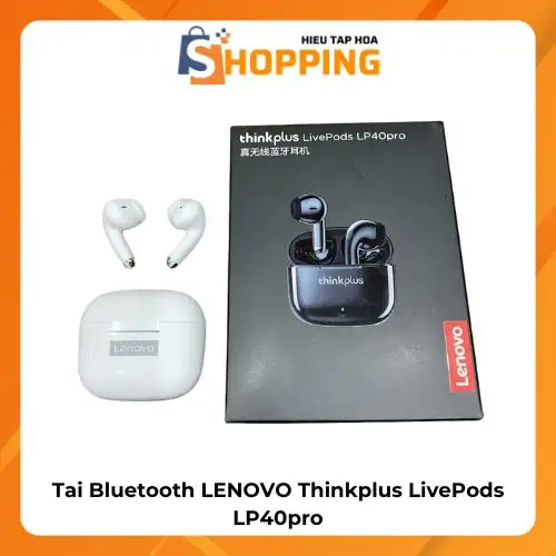 Tai Bluetooth LENOVO Thinkplus LivePods LP40pro