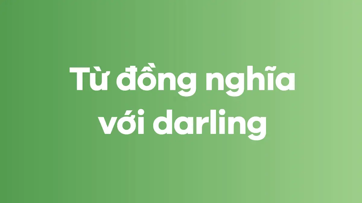 Từ &34;darling&34; trong văn hóa và nghệ thuật darling nghĩa là gì