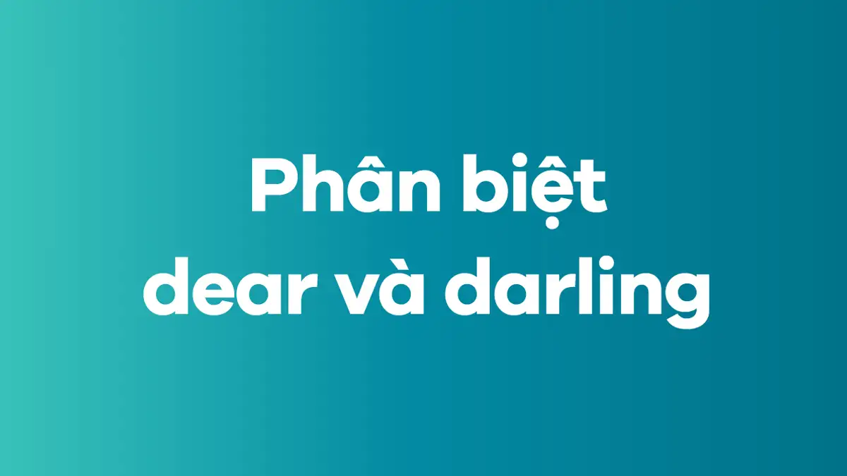 Các ví dụ minh họa cho từ &34;darling&34; darling nghĩa là gì