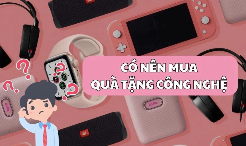 Quà tặng công nghệ và tiện ích Tết