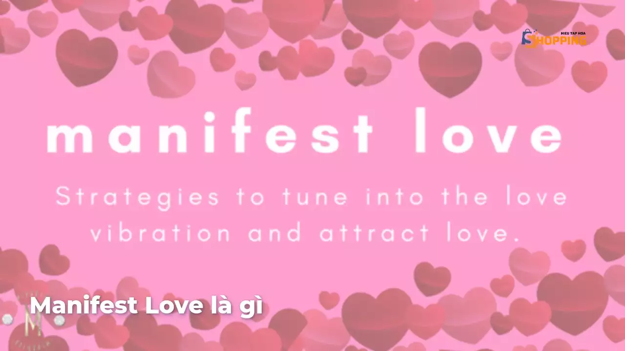 Manifest Love là gì?