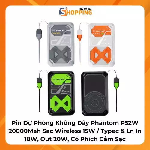Pin Dự Phòng Không Dây Phantom P52W 20000Mah Sạc Wireless…