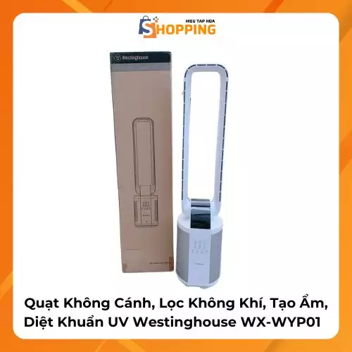 Quạt Không Cánh, Lọc Không Khí, Tạo Ẩm, Diệt Khuẩn…