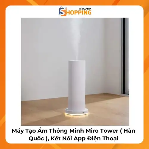 {Order giao 25/9} Máy Tạo Ẩm Thông Minh Miro Tower…
