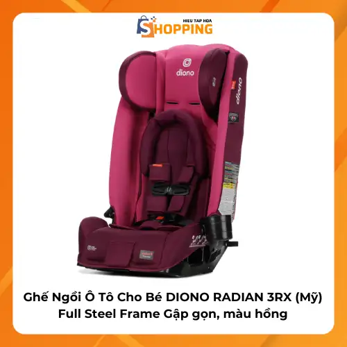 Ghế Ngồi Ô Tô Cho Bé Diono Radian 3Rx (Mỹ)…