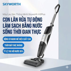 Máy hút bụi & lau nhà cầm tay thông minh Skyworth H3 Plus, tự giặt giẻ, lau 150m2